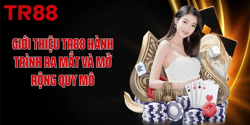 Giới thiệu TR88 hành trình ra mắt và mở rộng quy mô